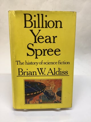 Item #116183 Billion Year Spree: The History of Science Fiction. Brian W. Aldiss
