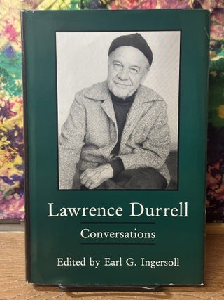 Item #116230 Lawrence Durrell: Conversations. Earl Ingersoll