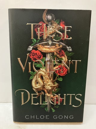 Item #116275 These Violent Delights. Chloe Gong
