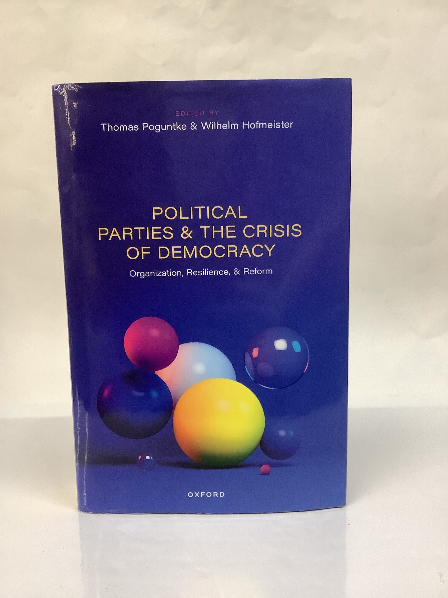 Political Parties & The Crisis of Democracy: Organization, Resilience ...