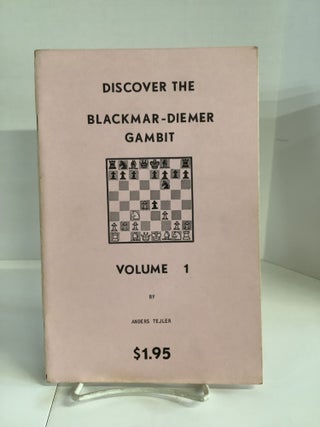 Item #116499 Discover the Blackmar-Diemer Gambit, Volume 1. Anders Tejler, Ken ed Smith