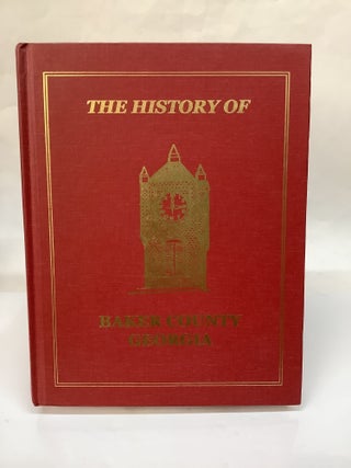 Item #116647 The History of Baker County, Georgia