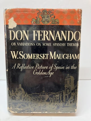 Item #116918 Don Fernando, or Variations on Some Spanish Themes: A Reflective Picture of Spain in...