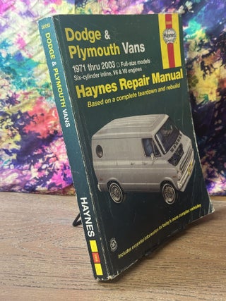 Dodge & Plymouth Vans 1971-2003: Haynes Repair Manual