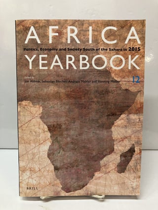 Item #117129 Africa Yearbook: Politics, Economy and Society South of the Sahara in 2015. Jon Abbink