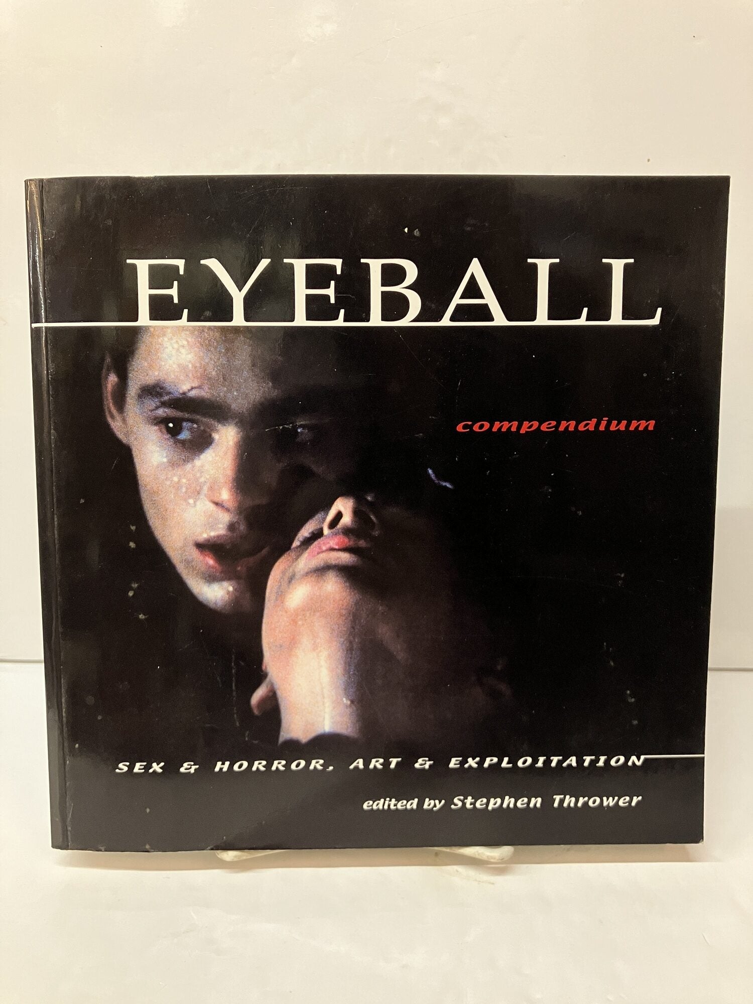 Eyeball Compendium: Writings on Sex and Horror in the Cinema from the ...