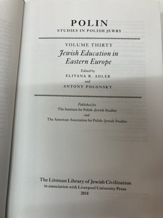 Polin: Studies in Polish Jewry, Vol. 30 - Jewish Education in Eastern Europe