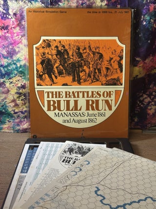 The Battles of Bull Run - Manassas: June 1861 and August 1862 (A Historical Simulation Game)