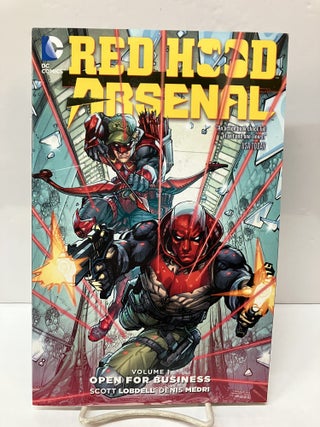 Item #117567 Red Hood/Arsenal, Vol. 1: Open for Business. Scott Lobdell