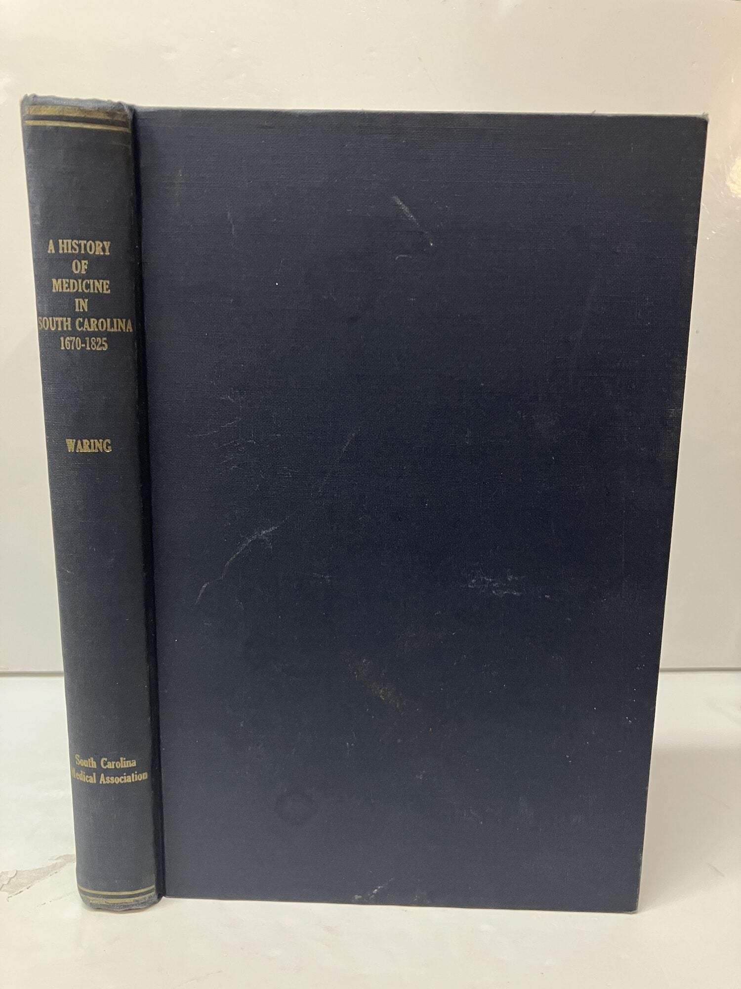 A History of Medicine in South Carolina, 1670-1825 | Joseph Ioor Waring