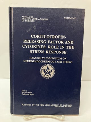 Item #117838 Corticotropin-Releasing Factor and Cytokines: Role in the Stress Response. Yvette Tache