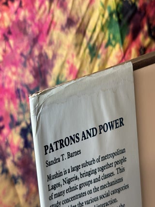 Patrons and Power: Creating A Political Community in Metropolitan Lagos