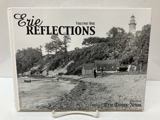 Item #118245 Erie Reflections, Vol. One. Erie Times-News