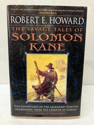 Item #118254 The Savage Tales of Solomon Kane. Robert E. Howard