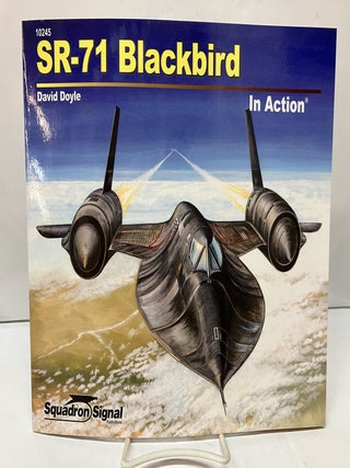 Item #118345 SR-71 Blackbird In Action. David Doyle