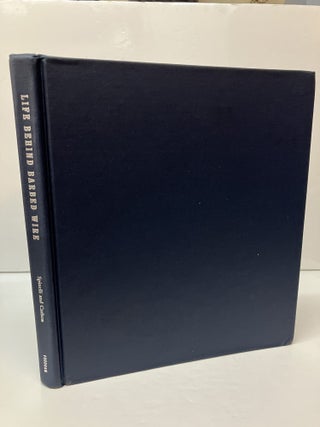 Item #118365 Life Behind Barbed Wire: The Secret World War II Photographs of Angelo M. Spinelli....