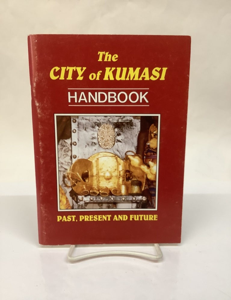 Item #118585 The City of Kumasi: Past, Present and Future. Kwame Arhin, Kwadwo eds Afari-Gyan.
