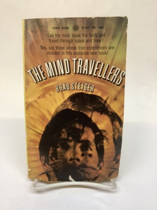 Item #118670 The Mind Travellers, A772S 426. Brad Steiger