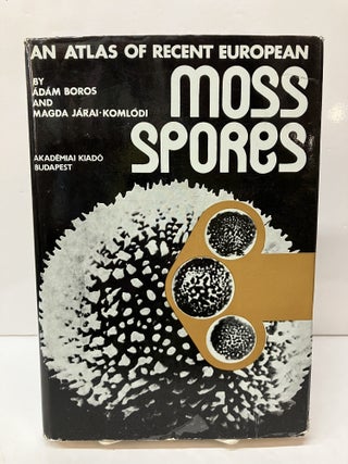 Item #118803 An Atlas of Recent European Moss Spores. Adam Boros, Magda Jarai-Komlodi