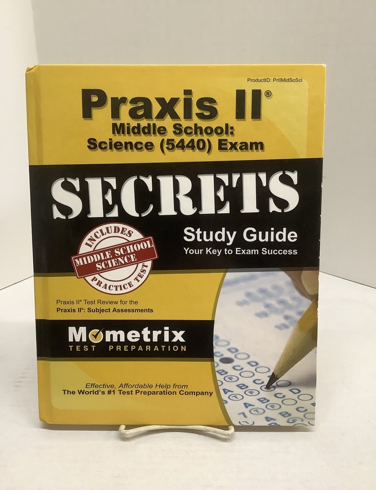 Item #118806 Praxis II Middle School Science (5440) Exam Secrets Study Guide, PrIIMidScSci