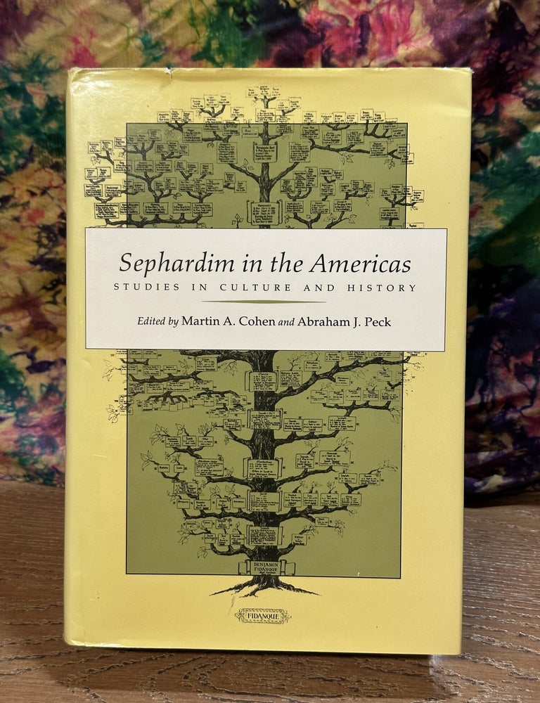 Item #118865 Sephardim in the Americas: Studies in Culture and History. Martin Cohen, Abraham Peck.