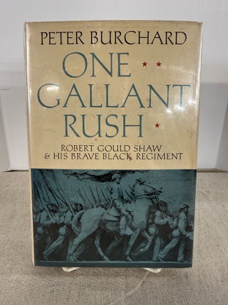 Item #118905 One Gallant Rush. Peter Burchard
