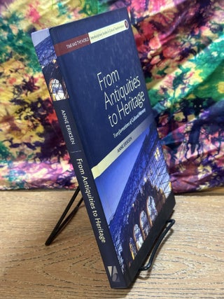 From Antiquities to Heritage: Transformations of Cultural Memory