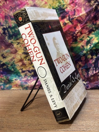 Two-Gun Cohen: A Biography