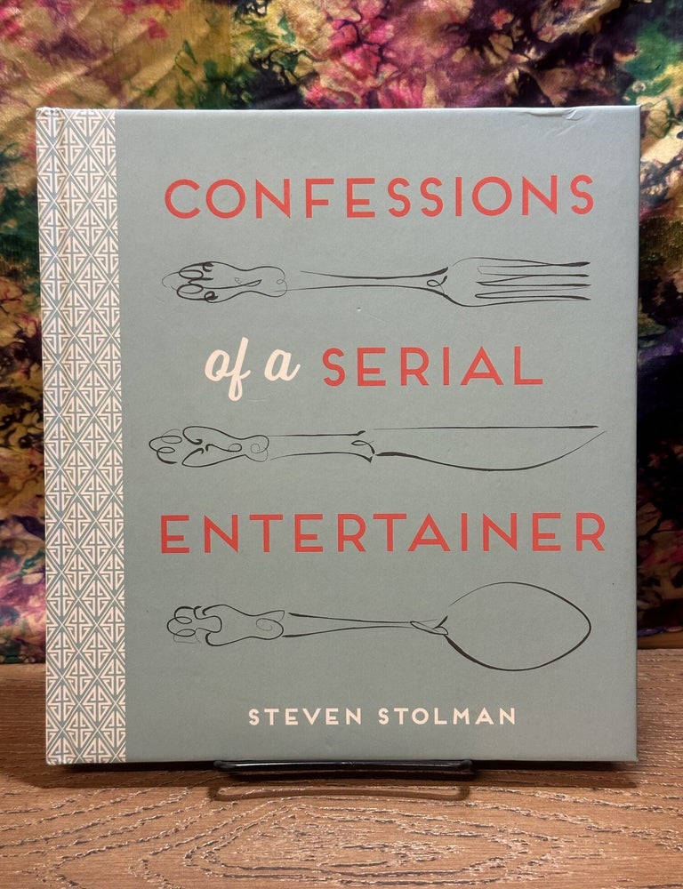 Item #119123 Confessions of a Serial Entertainer. Steven Stolman.