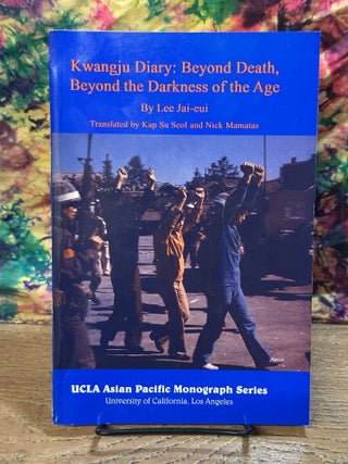 Item #119192 Kwangju Diary: Beyond Death, Beyond the Darkness of the Age. Lee Jai-eui