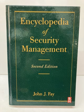 Item #119225 Encyclopedia of Security Management. John Fay