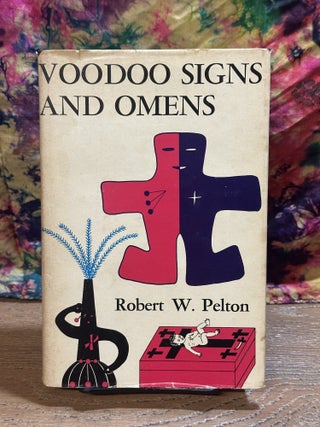Item #119339 Voodoo Signs and Omens. Robert W. Pelton