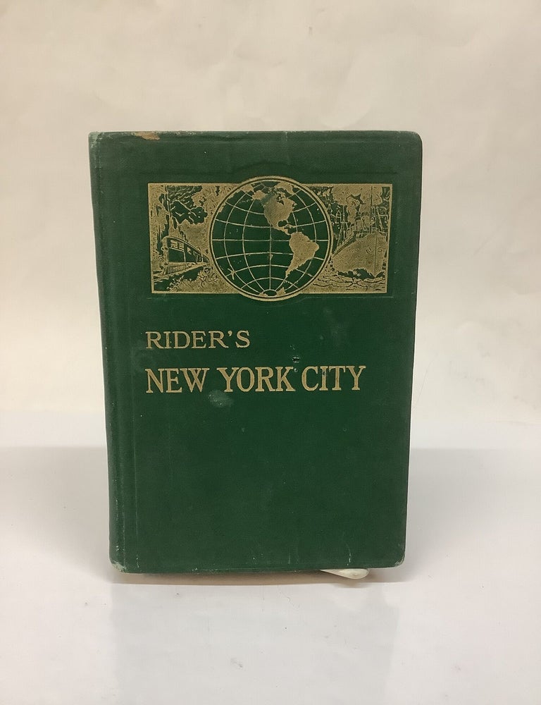Item #119343 Rider's New York City; A Guide-Book for Travelers. Fremont Rider.