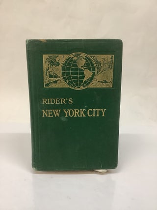 Item #119343 Rider's New York City; A Guide-Book for Travelers. Fremont Rider
