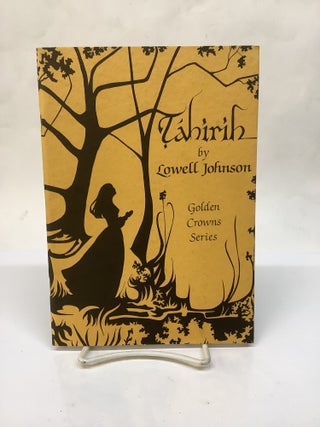 Item #119346 Tahirih: Golden Crown Series. Lowell Johnson