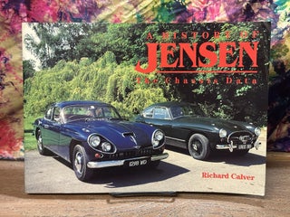 Item #119353 A History of Jensen: The Chassis Data. Richard Calver