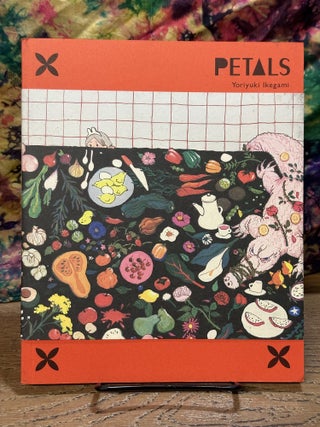 Item #119356 Petals: Artworks 2016-2018. Yoriyuki Ikegami