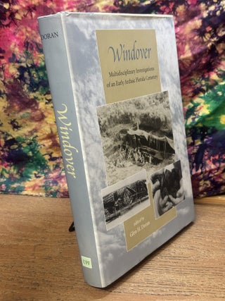 Windover: Multidisciplinary Investigations of an Early Archaic Florida Cemetery