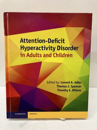 Item #119378 Attention-Deficit Hyperactivity Disorder in Adults and Children. Lenard A. Adler