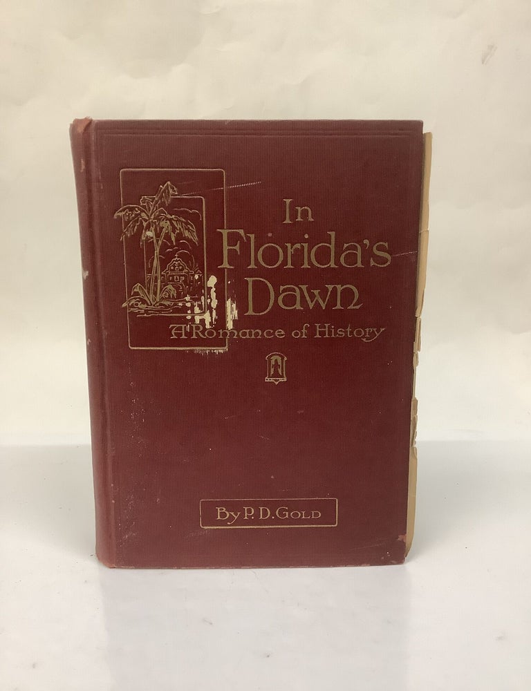 Item #119457 In Florida's Dawn. P. D Gold.