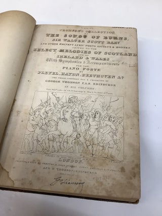 Thompson's Collection of The Songs of Burns, Sir Walter Scott Bart, and other Lyrical Poets Ancient & Modern, United to the Select Melodies of Scotland, Volume VI