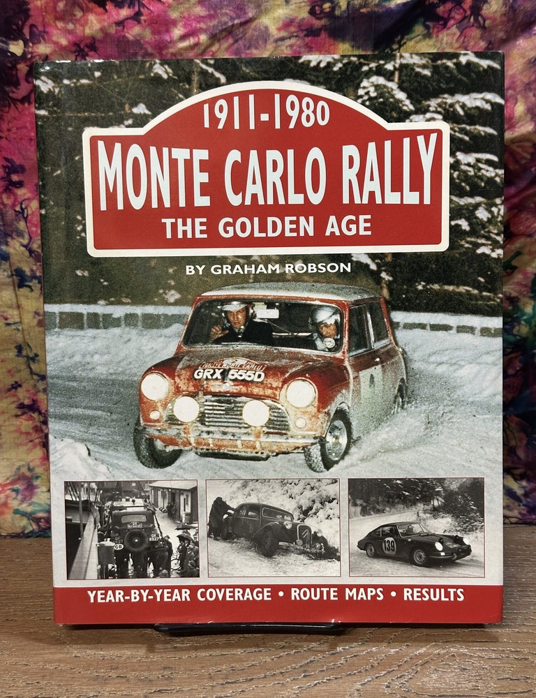 Item #119465 Monte Carlo Rally: The Golden Age, 1911-1980. Graham Robson.