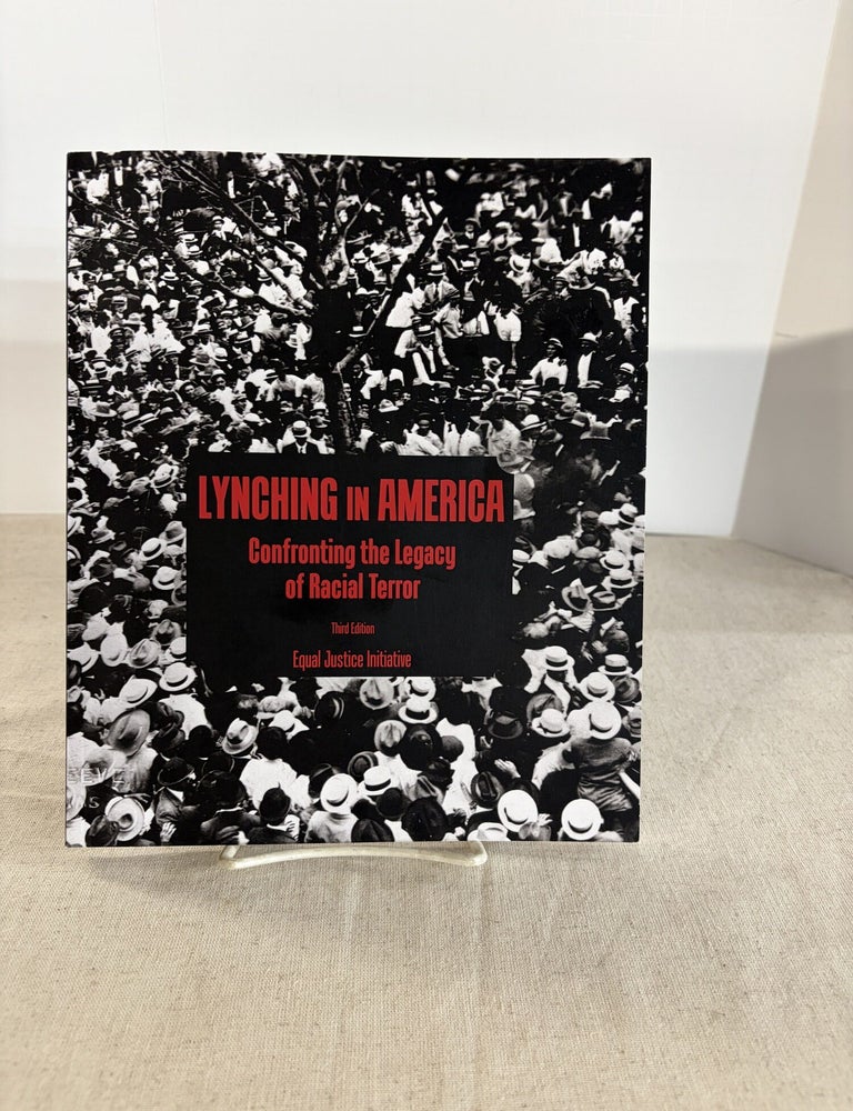 Item #119471 Lynching in America: Confronting the Legacy of Racial Terror. Equal Justice Initiative.