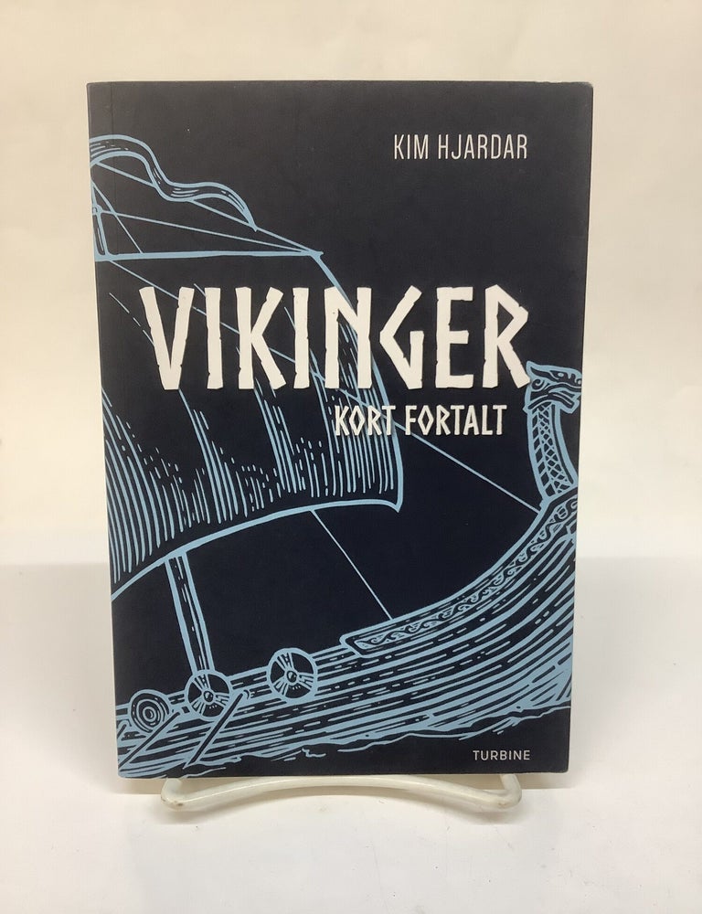 Item #119472 Vikings, Kort Fortalt [Vikings, In Short]. Kim Hjardar.