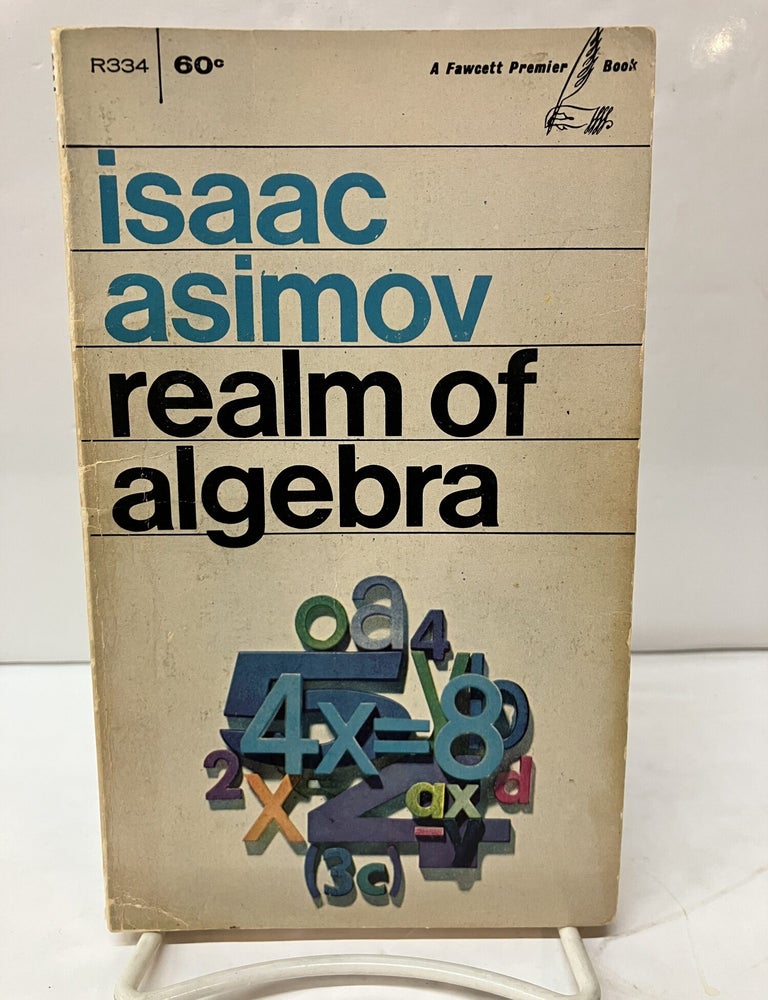 Item #119581 Realm of Algebra. Isaac Asimov.