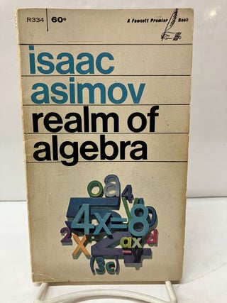 Item #119581 Realm of Algebra. Isaac Asimov