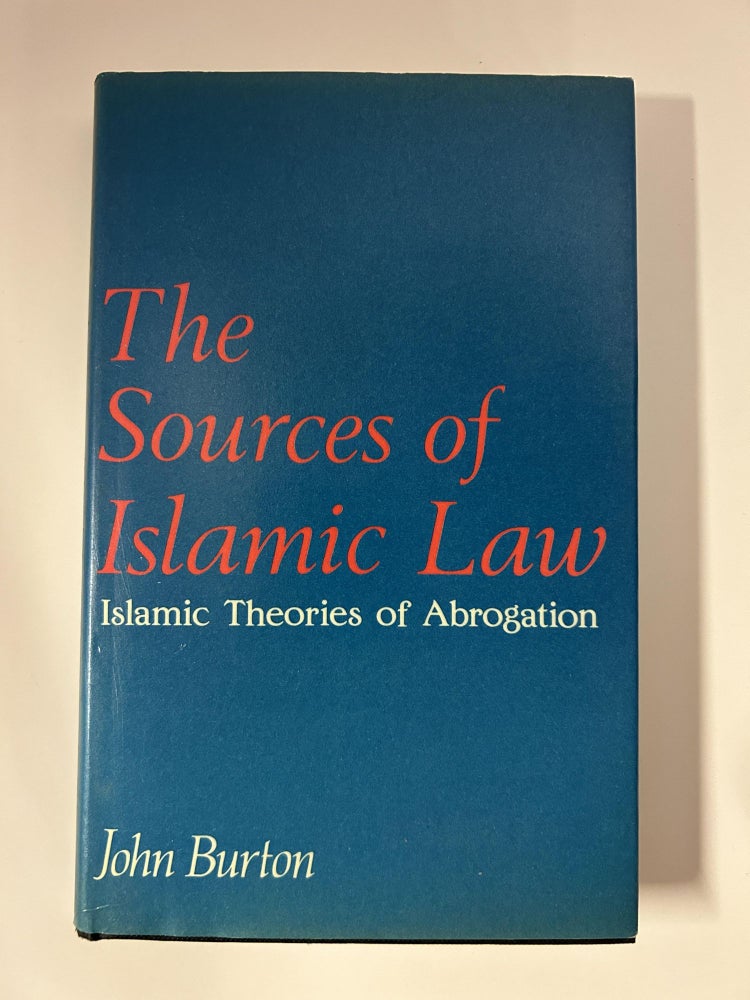 Item #41 The Sources of Islamic Law: Islamic Theories of Abrogation. John Burton.