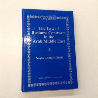Item #63742 The Law of Business Contracts in the Arab Middle East. Nayla Comair-Obeid