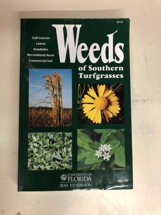 Item #63779 Weeds of Southern Turfgrasses (Golf Courses, Lawns, Roadsides, Recreational Areas,...
