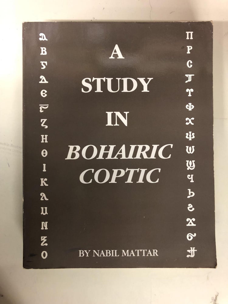 Item #63802 A Study in Bohairic Coptic. Nabil Mattar.